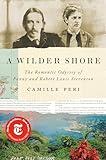 A Wilder Shore: The Romantic Odyssey of Fanny and Robert Louis Stevenson