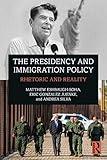 The Presidency and Immigration Policy