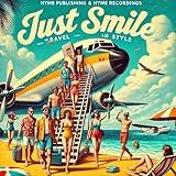 Just Smile Travel In Style
