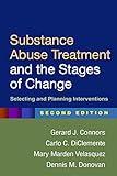 Substance Abuse Treatment and the Stages of Change: Selecting and Planning Interventions