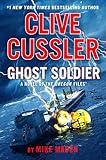 Clive Cussler Ghost Soldier (The Oregon Files Book 18)