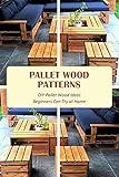 Pallet Wood Patterns: DIY Pallet Wood Ideas Beginners Can Try at Home: Pallet Wood Making Tutorials