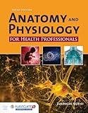 Anatomy and Physiology for Health Professionals