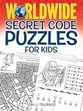 Worldwide Secret Code Puzzles for Kids (Dover Kids Activity Books)