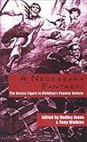 A Necessary Fantasy?: The Heroic Figure in Children's Popular Culture (Children's Literature and Culture)