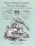 Turn-of-the-Century House Designs: With Floor Plans, Elevations and Interior Details of 24 Residences (Dover Architecture)