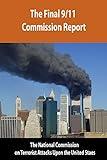The 9/11 Commission Report: Final Report of the National Commission on Terrorist Attacks Upon the United States