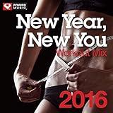 New Year, New You Workout Mix 2016 (60 Min Non-Stop Workout Mix 130 BPM)