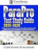 ParaPro Test Study Guide 2025-2026: Complete Exam Prep with 95% Pass Rate, 1800+ Questions, 5 Full Practice Tests, Proven Strategies & Comprehensive Review