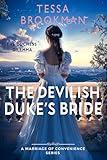 The Devilish Duke's Bride: A Steamy Marriage of Convenience Historical Regency Romance Novel (The Duchess Dilemma Book 4)