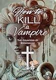 How to Kill a Vampire: The Countess of Birmingham (How to a Kill Vampire: Collective Book 5)