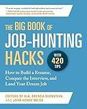 The Big Book of Job-Hunting Hacks: How to Build a Résumé, Conquer the Interview, and Land Your Dream Job