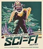 The Art of Classic Sci-Fi Movies: An Illustrated History