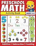 Preschool Math Activity Book: Learn to Count, Number Tracing, Addition and Subtraction | Fun Educational Workbook for Kids | Toddler & Preschool Learning Activities for 3-5 Year Olds