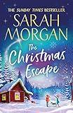 The Christmas Escape: the top 5 Sunday Times bestseller and the perfect Christmas romance novel to curl up with in winter 2021!