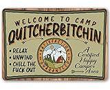 Welcome to Camp Quitcherbitchin - Funny Camping Accessories, Mountain House Campsite Display, Travel Art Print Decor, Glamping and Cabin Decorations, 8x12 Indoor or Outdoor Durable Metal Sign