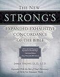 The New Strong's Expanded Exhaustive Concordance of the Bible