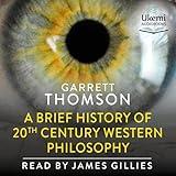 A Brief History of 20th Century Western Philosophy