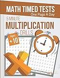 5 Minutes Multiplication Drills, Timed Math Tests One Page A Day: Practice Math Facts Multiplication Problems workbook, Ages 10 and Up, 8.5 x 11 in - Math Time Publishing (Timed Math Tests Series)