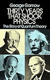 Thirty Years that Shook Physics: The Story of Quantum Theory