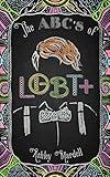 The ABC's of LGBT+: (Gender Identity Book for Teens, Teen & Young Adult LGBT Issues)