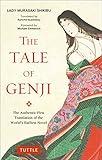 The Tale of Genji: The Authentic First Translation of the World's Earliest Novel (Tuttle Classics)