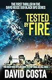 Tested By Fire: The David Reece SG9 Black Ops Thrillers, Book 1
