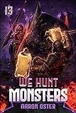 We Hunt Monsters 13