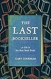 The Last Bookseller: A Life in the Rare Book Trade