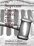 The Supreme Court, Race, and Civil Rights: From Marshall to Rehnquist