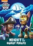 Night of the Ghost Pirate (Paw Patrol): A Book for Kids and Toddlers