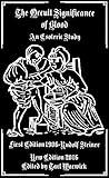The Occult Significance of Blood: An Esoteric Study