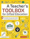 A Teacher's Toolbox for Gifted Education