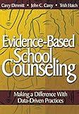 Evidence-Based School Counseling: Making a Difference With Data-Driven Practices