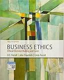 Business Ethics: Ethical Decision Making & Cases