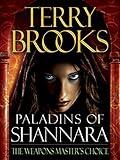Paladins of Shannara: The Weapons Master's Choice (Short Story)