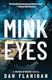 Mink Eyes: A Hard-Boiled Mystery of Money, Murder, and Mobsters (Peter O'Keefe: Private Detective Mysteries Book 1)
