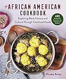 African American Cookbook: Exploring Black History and Culture Through Traditional Foods