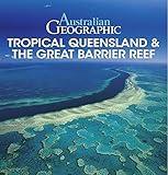 Australian Geographic Tropical QLD & Great Barrier Reef