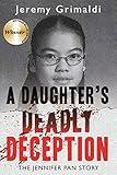 A Daughter's Deadly Deception: The Jennifer Pan Story