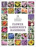 The Old Farmer's Almanac Flower Gardener's Handbook (Gardener's Handbooks, 2)