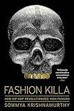 Fashion Killa: How Hip-Hop Revolutionized High Fashion