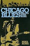 Chicago Blues: The City & the Music