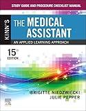 Study Guide and Procedure Checklist Manual for Kinn's The Medical Assistant: An Applied Learning Approach