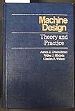 Machine Design: Theory and Practice