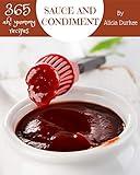 Ah! 365 Yummy Sauce and Condiment Recipes: A Timeless Yummy Sauce and Condiment Cookbook