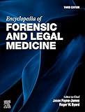 Encyclopedia of Forensic and Legal Medicine