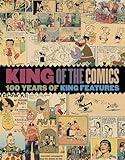 King of the Comics: One Hundred Years of King Features Syndicate