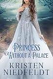 Princess Without a Palace: A King Thrushbeard Fairy Tale (Regal Retellings Book 1)