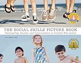 The Social Skills Picture Book Teaching play, emotion, and communication to children with autism